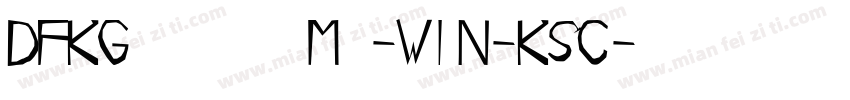 DFKGothic Md-WIN-KSC字体转换